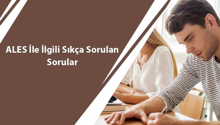 ALES İle İlgili Sıkça Sorulan Sorular