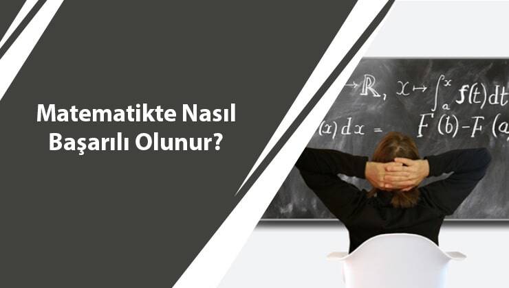 Matematikte Nasıl Başarılı Olunur