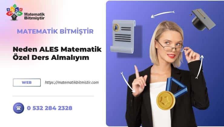 Neden ALES Matematik Özel Ders Almalıyım