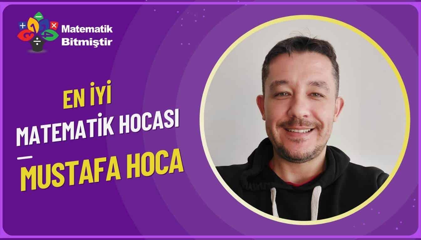En İyi Matematik Hocası Mustafa Hoca