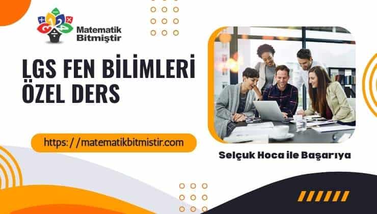 LGS Fen Bilimleri Özel Ders