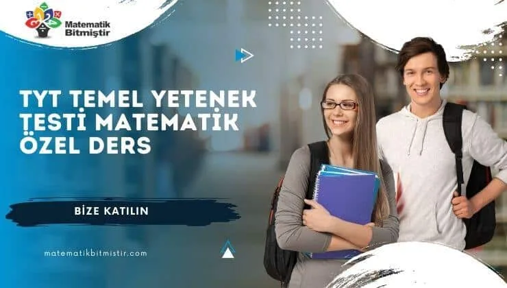 TYT Temel Yetenek Testi Matematik Özel Ders