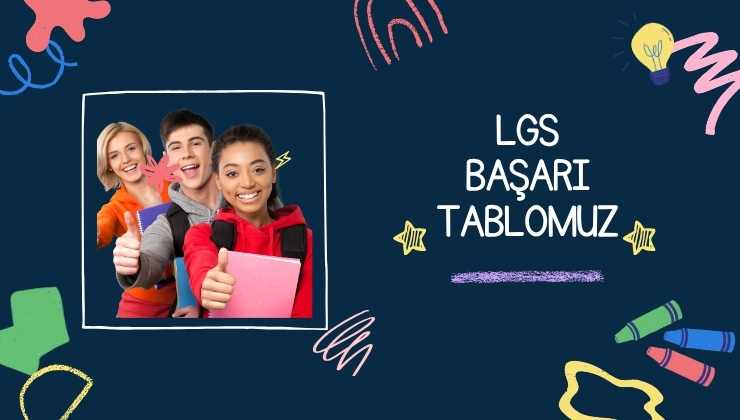 LGS başarı tablomuz