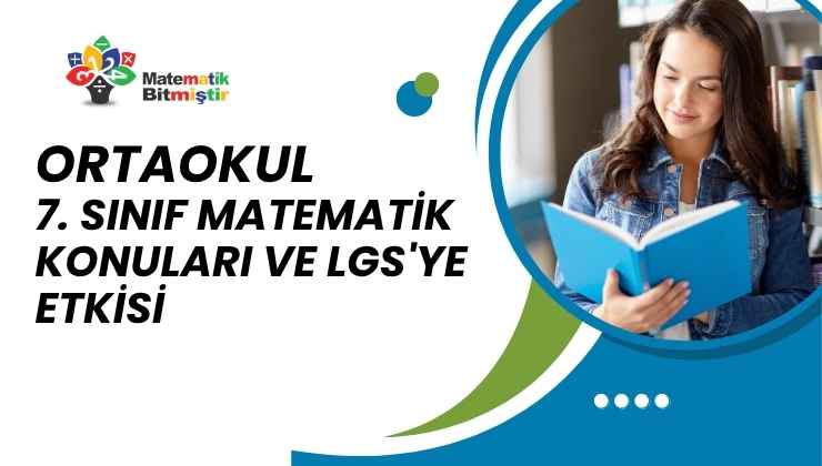 Ortaokul 7. Sınıf Matematik Konuları ve LGS'ye Etkisi