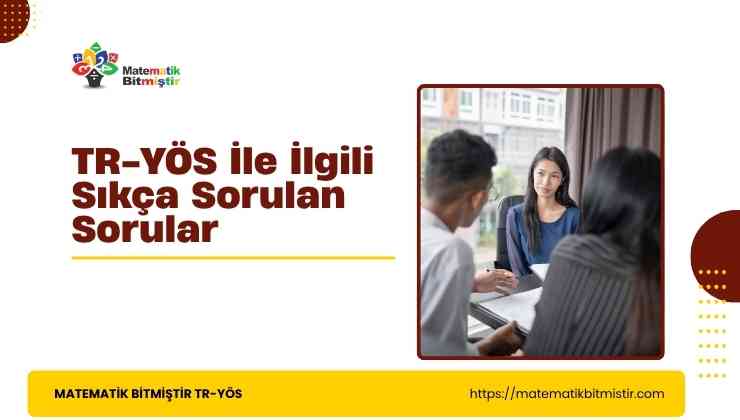 TR-YÖS İle İlgili Sıkça Sorulan Sorular