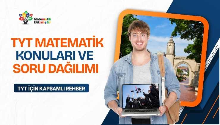 TYT Matematik Konuları ve Soru Dağılımı