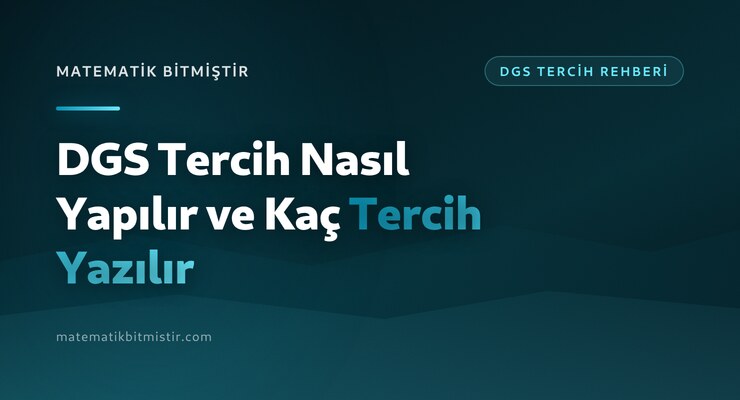 DGS Tercih Nasıl Yapılır