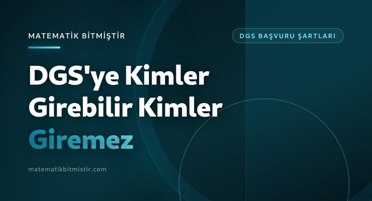 DGS'ye Kimler Girebilir Kimler Giremez