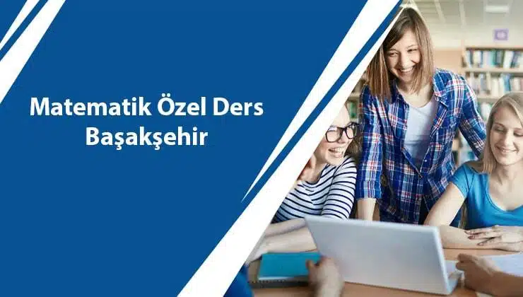 Matematik Özel Ders Başakşehir