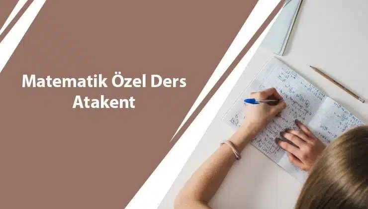 Matematik Özel Ders Atakent