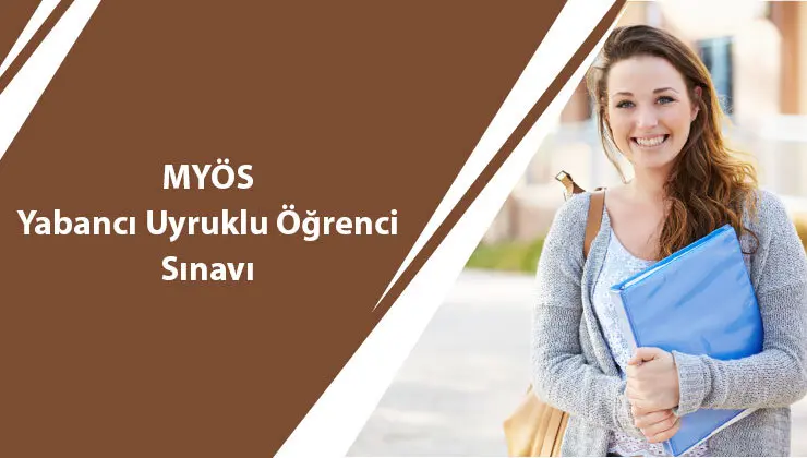 MYÖS Yabancı Uyruklu Öğrenci Sınavı