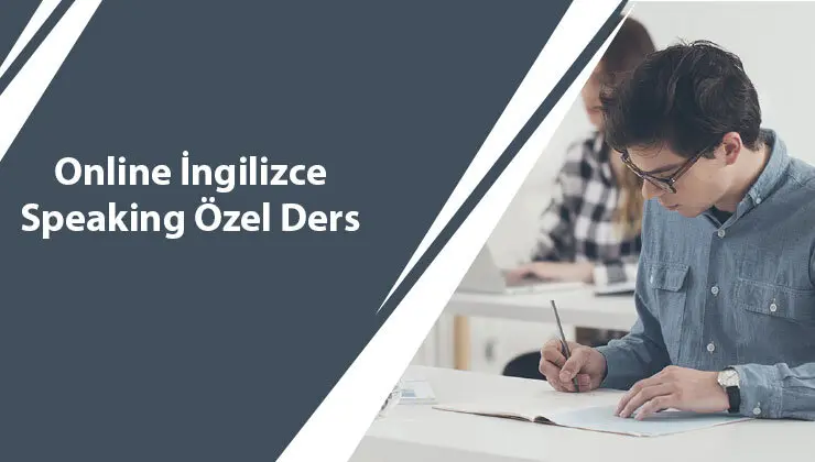 Online İngilizce Speaking Özel Ders