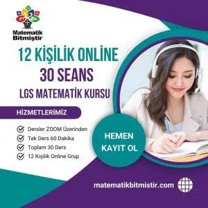 12 Kişilik Online 30 Seans LGS Matematik Kursu